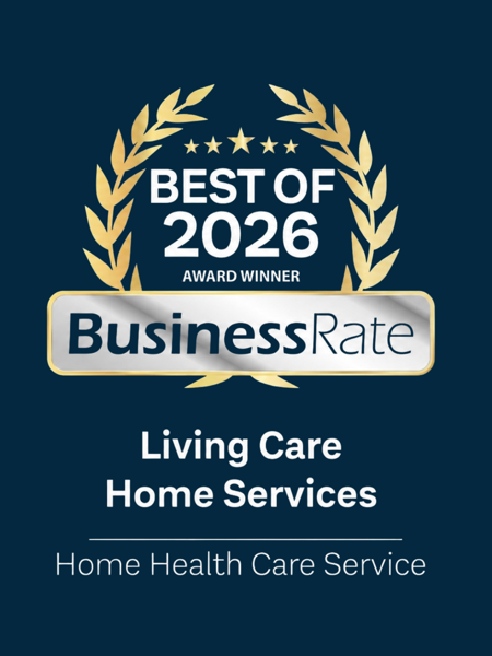 BusinessRate Best of 2026 Award Winner — Living Care Home Services, Home Health Care Service